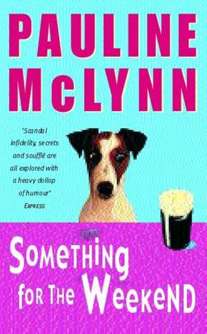 Mclynn, P: Something for the Weekend (Leo Street, Book 1) de Pauline Mclynn