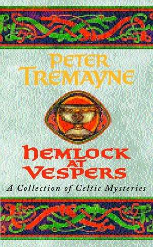 Hemlock at Vespers (Sister Fidelma Mysteries Book 9) de Peter Tremayne