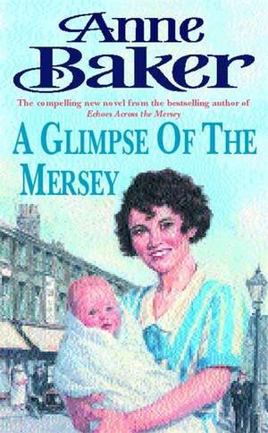 Baker, A: A Glimpse of the Mersey de Anne Baker