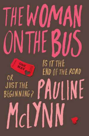 The Woman on the Bus de Pauline Mclynn