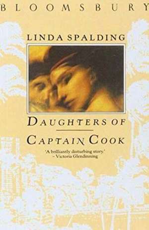 Daughters of Captain Cook de Linda Spalding