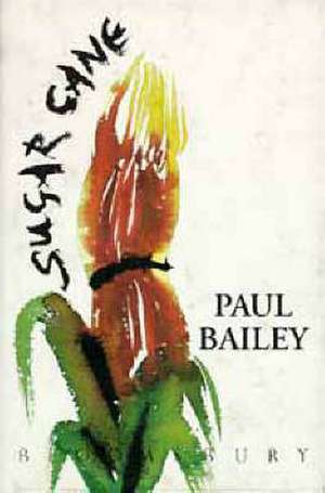 Sugar Cane de Paul Bailey