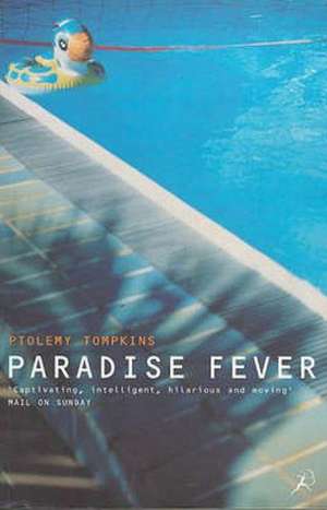 Paradise Fever de Ptolemy Tompkins