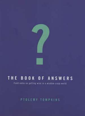 The Book of Answers de Ptolemy Tompkins