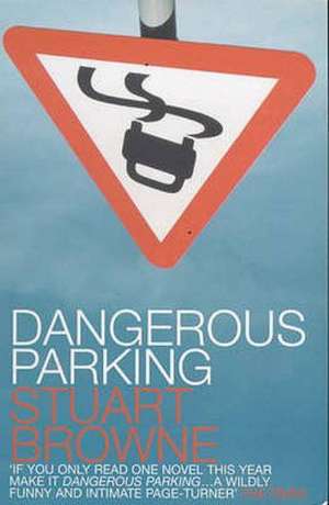 Dangerous Parking de Stuart Browne