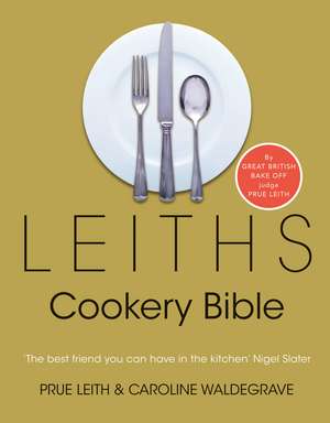 Leiths Cookery Bible: 3rd ed. de Caroline Waldegrave