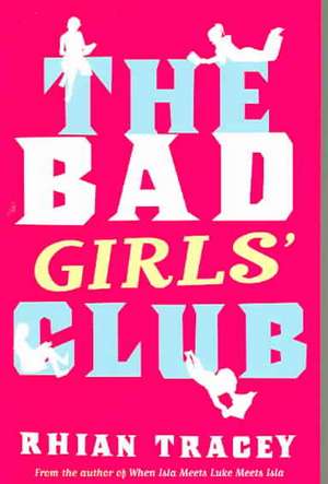 The Bad Girls' Club de Rhian Tracey