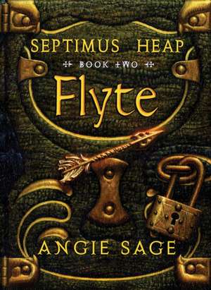 Flyte: Septimus Heap Book 2 de Angie Sage