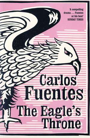 The Eagle's Throne de Carlos Fuentes