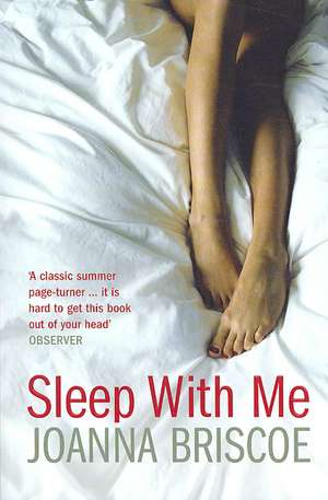 Sleep with Me de Joanna Briscoe