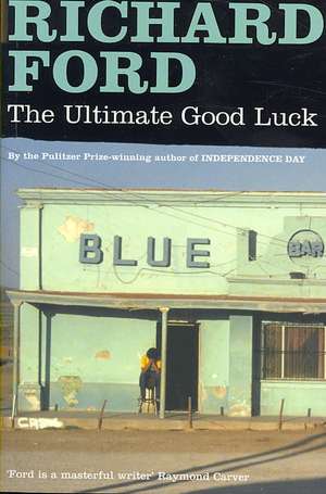 Ultimate Good Luck de Richard Ford