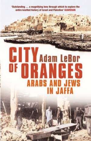 City of Oranges de Adam LeBor