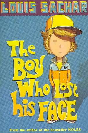 The Boy Who Lost His Face de Louis Sachar