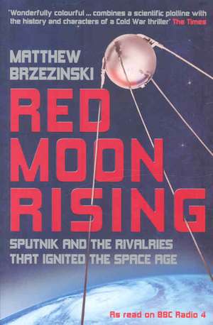 Red Moon Rising de Matthew Brzezinski