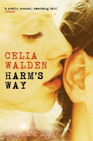 Harm's Way de Celia Walden