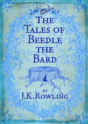 The Tales of Beedle the Bard de J. K. Rowling