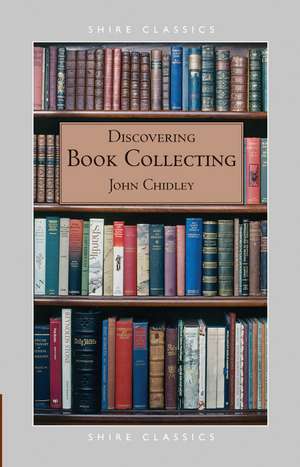 Discovering Book Collecting de John Chidley