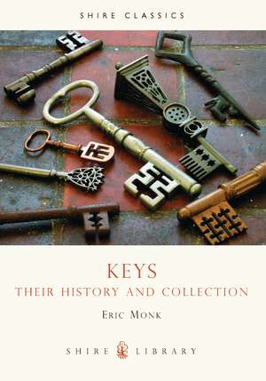 Keys: Their history and collection de Eric Monk