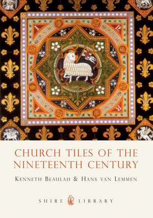 Church Tiles of the Nineteenth Century de Kenneth Beaulah