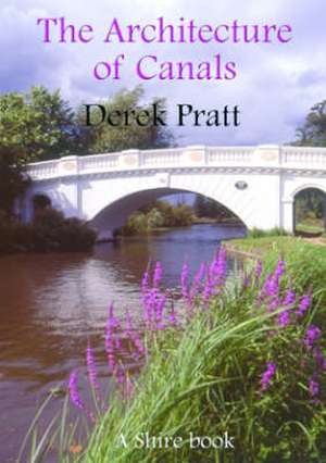 The Architecture of Canals de Derek Pratt