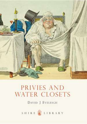 Privies and Water Closets de David Eveleigh