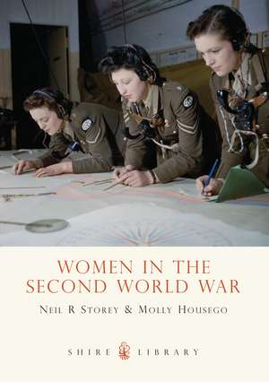 Women in the Second World War de Neil R. Storey