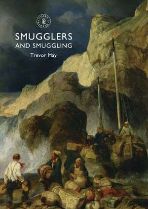 Smugglers and Smuggling de Trevor May