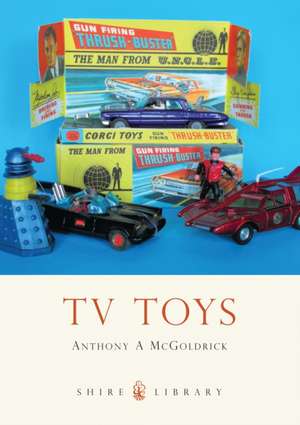 TV Toys de Anthony A McGoldrick