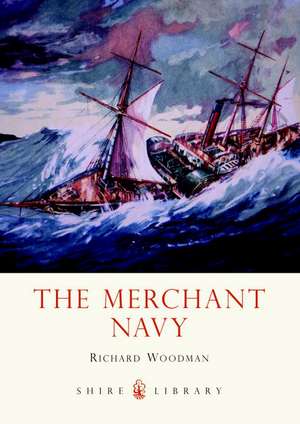 The Merchant Navy de Richard Woodman