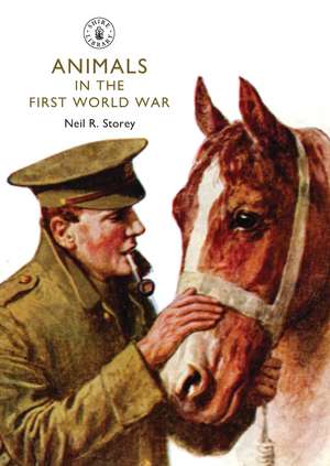 Animals in the First World War de Neil R. Storey