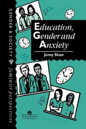 Education, Gender And Anxiety de Jenny Shaw