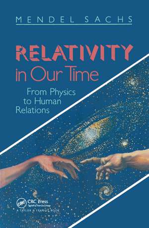 Relativity In Our Time de Mendel Sachs