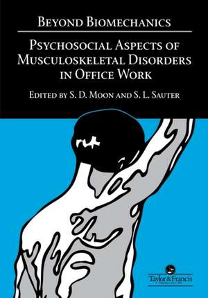 Beyond Biomechanics: Psychosocial Aspects Of Musculoskeletal Disorders In Office Work de Steve Sauter