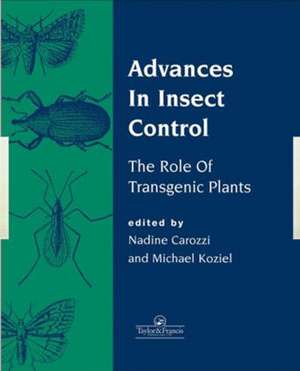 Advances In Insect Control: The Role Of Transgenic Plants de Nadine B Carozzi