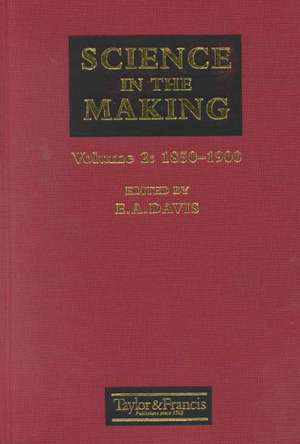 Science In The Making: 1850-1900 de E. A. Davis