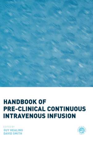 Handbook of Pre-Clinical Continuous Intravenous Infusion de Guy Healing