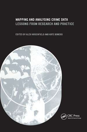 Mapping and Analysing Crime Data: Lessons from Research and Practice de Alex Hirschfield