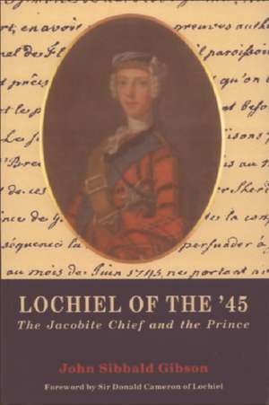 Lochiel of the '45 de John S. Gibson