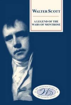 A Legend of the Wars of Montrose de Walter Scott