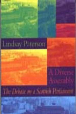 A Diverse Assembly: The Debate on a Scottish Parliament de Lindsay Paterson