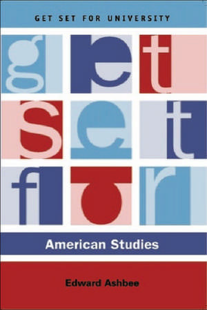 Get Set for American Studies de Edward Ashbee