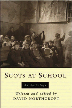 Scots at School de David Northcroft