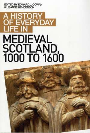 A History of Everyday Life in Medieval Scotland, 1000 to 1600: Religious Division and the Politics of Memory in Eighteenth-Century England de Edward J. Cowan