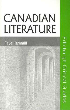 Canadian Literature: 10,000 BC to Ad 2000 de Faye Hammill