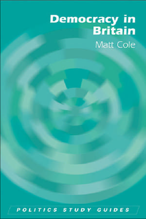 Democracy in Britain de Matt Cole