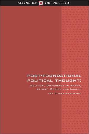 Post-Foundational Political Thought de Oliver Marchart