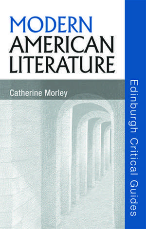 Modern American Literature de Catherine Morley