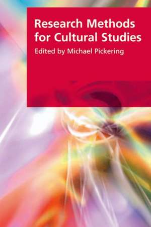 Research Methods for Cultural Studies de Michael Pickering