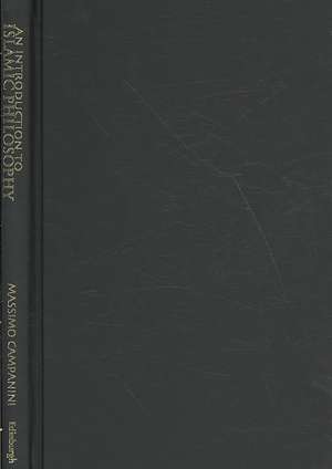 An Introduction to Islamic Philosophy: Theory and Practice from Hollywood to Bollywood de Massimo Campanini