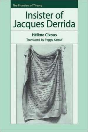 Insister of Jacques Derrida de Helene Cixous